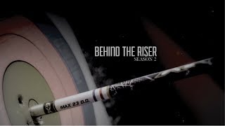 Behind The Riser - S2 - Episode 3