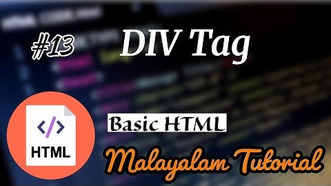 HTML Basics for Beginners - 13 | Malayalam | Div Tag | Programming with Rafeeque