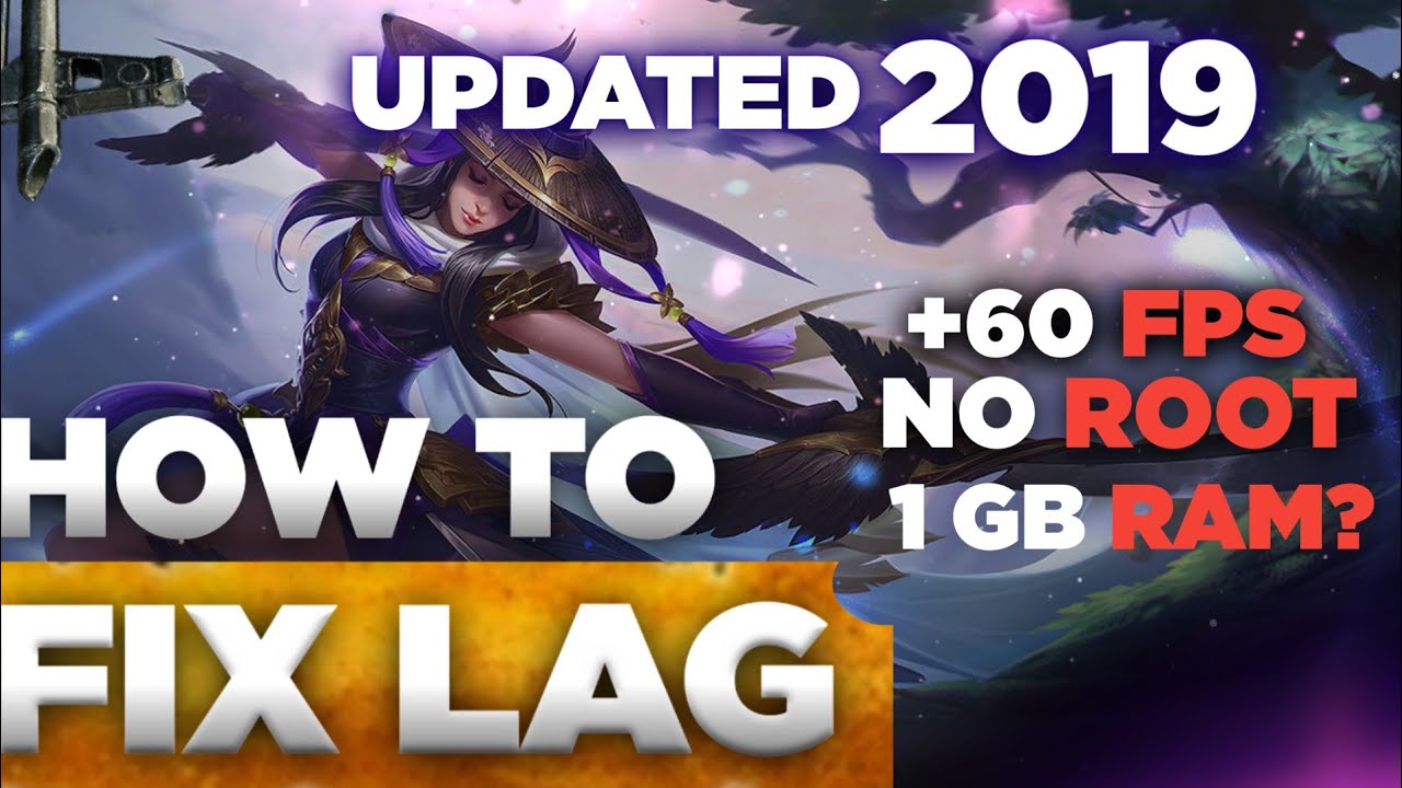 FIX LAG in MOBILE LEGENDS 2019 (NO ROOT)