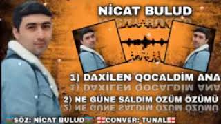 Nicat Bulud  Daxilən Qocaldim  Ana şeir 2022