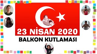 Kız Oyunları 23 Ni̇san 2020 Balkon Kutlaması 100. Yil 23 Nisan Bayrak Videosu
