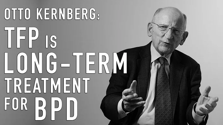 TFP Is Long-Term Treatment for BPD | OTTO KERNBERG - DayDayNews