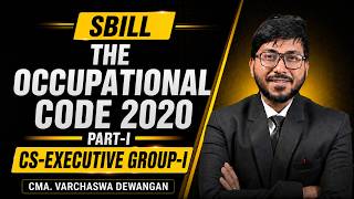 The occupational code 2020 (PART-I) | CS-EXECUTIVE (GR-I) | CMA. VARCHASWA DEWANGAN