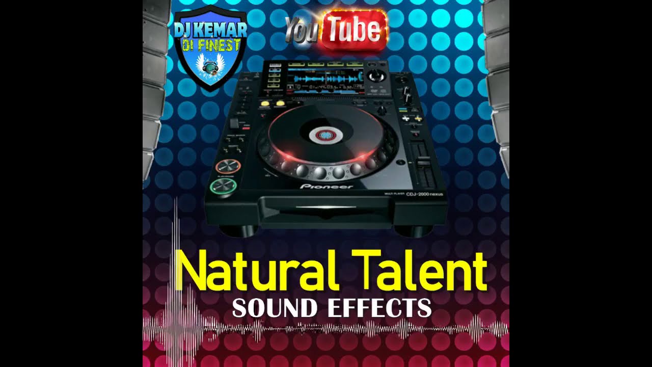 Natural Talent Sound Effects For Dancehall 2021 RealDj Kemar_HimSelf(2) YouTube