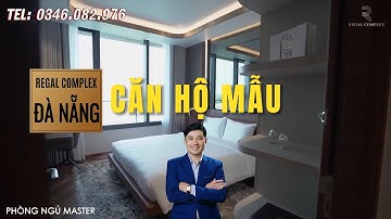 CĂN HỘ MẪU 1, 2, 3, 4 PHÒNG NGỦ CHUNG CƯ CAO CẤP REGAL COMPLEX ĐÀ NẴNG CHÍNH SÁCH GIÁ BÁN TỐT NHẤT