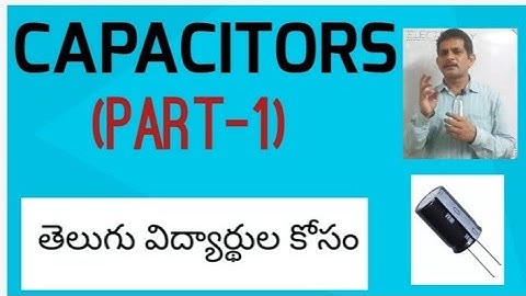 CAPACITORS TELUGU VERSION