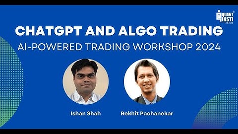 ChatGPT and Algo Trading: Exploring Opportunities & Challenges | AI-Powered Trading Workshop 2024