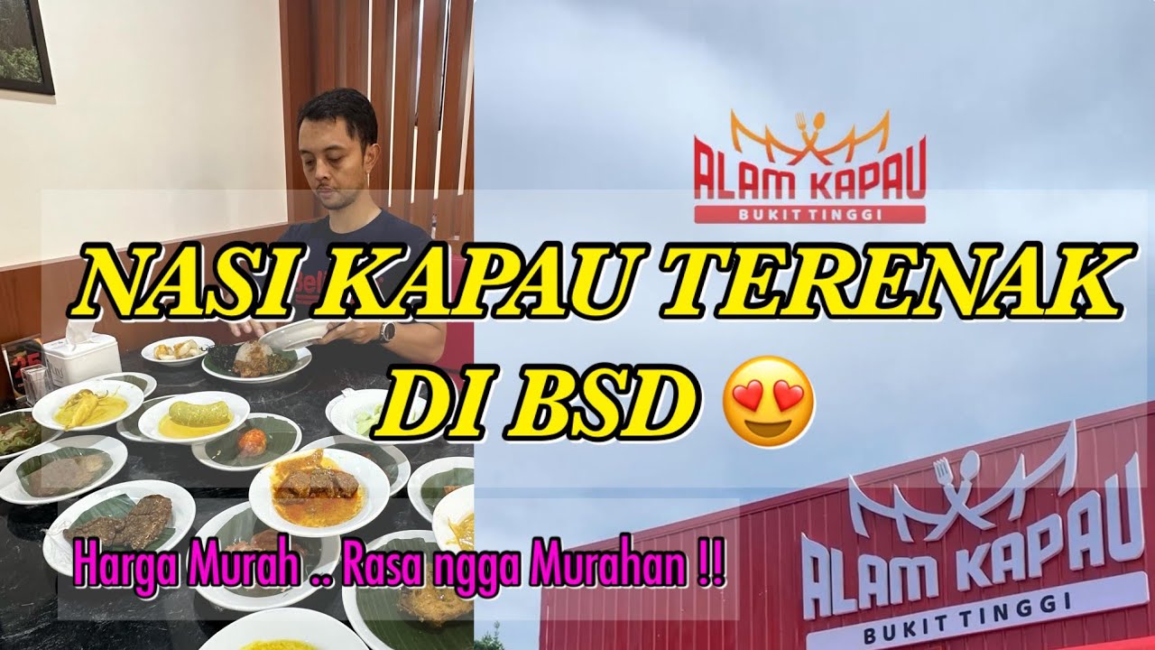 COBAIN NASI KAPAU BARU DI BSD | ALAM KAPAU BUKIT TINGGI