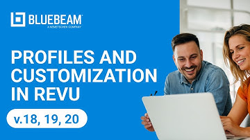Profiles and Customization in Revu (v.18, 19, 20)