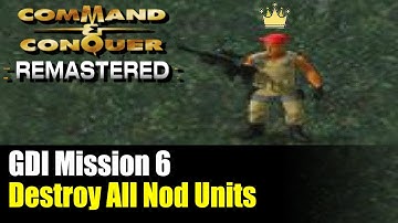 SPECIAL: GDI Mission 6: Destroy All Nod Units - Command and Conquer Remastered