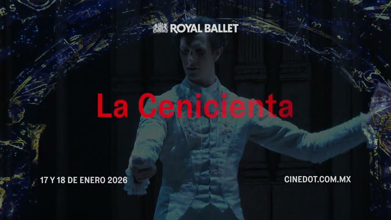 La Cenicienta, The Royal Ballet en Cinedot IMAX Toluca en Centro Tolzú