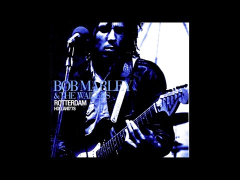 Bob Marley \u0026Wailers-Rotterdam Live ‘78