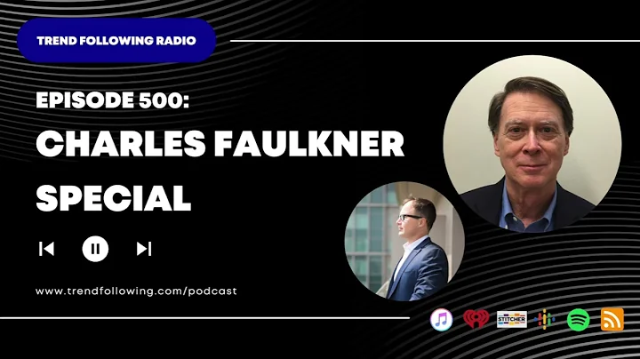 Ep. 500: Charles Faulkner Special with Michael Covel on Trend Following Radio