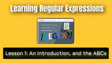 Learning Regular Expressions (RegEx) :  Lesson 1: An Introduction, and the ABCs