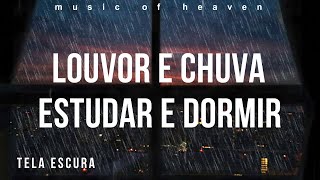 2 Horas Louvores instrumentais Piano Com Chuva Relaxante e Vento Forte a Noite Estudar Dormir Orar