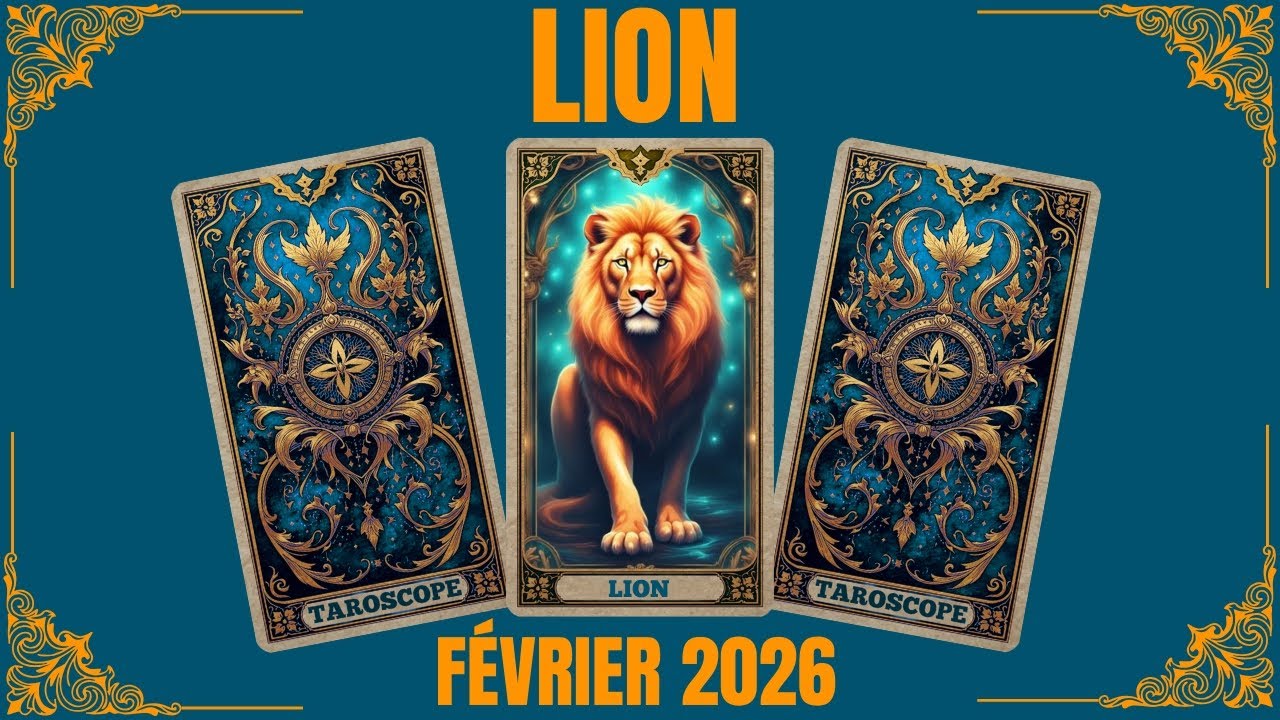LION FÉVRIER 2026 🌀​🌈UN CHANGEMENT GAGNANT !🌈​🌀