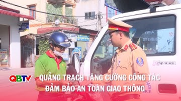 Quảng Trạch tăng cường công tác đảm bảo an toàn giao thông | QBTV