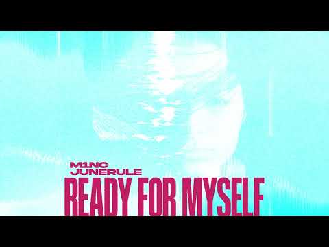 M1NC, Junerule - Ready For Myself (Official Canvas Video)