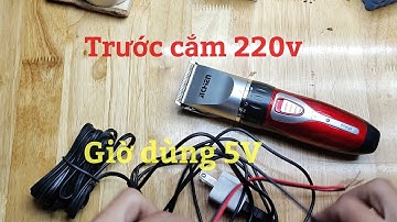 Chuyển điện tông đơ cắt tóc pin sạc nhanh hết pin sang dùng cục sạc điện thoại