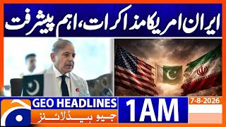 Iran-US talks, important progress | 1 AM Headlines Geo News (7 Aug 2026)