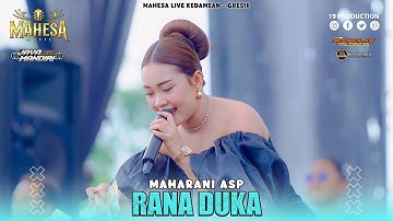 Maharani Asp - Rana Duka I Mahesa Music Live Kedamean - Gresik