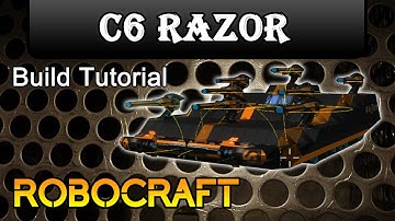 Mk10 C6 Razor - Robocraft Build Tutorial