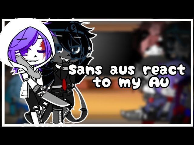 Sans AUs] Sans AUs react to Nightmare Sans Aus [Not Bad Apple] [My AU]  [Read Desc] 