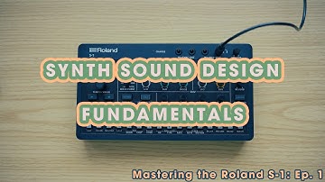 Roland S-1 | Synth Sound Design Basics Tutorial | Master the S-1: Ep. 1