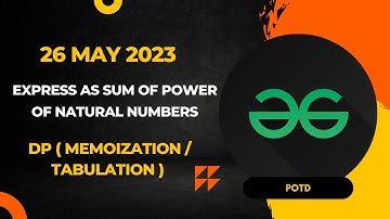 Express as sum of power of natural numbers ||  GFG POTD || 26 May 