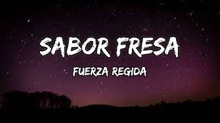 Fuerza Regida - Sabor Fresa (Letra/Lyrics)