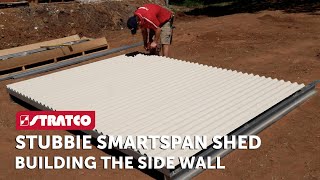 Part 3 | Stratco Stubbie Smartspan Shed |  Building the Side Wall