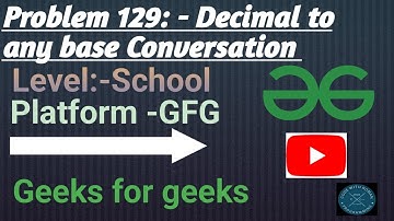Decimal to any base conversion | GFG School | Java | @CodewithRoman