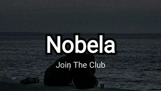 Video thumbnail of "Nobela | Join The Club | Lyrics Video"