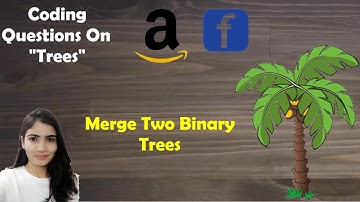 LeetCode 617. Merge Two Binary Trees   [Solution + Code Explained ]