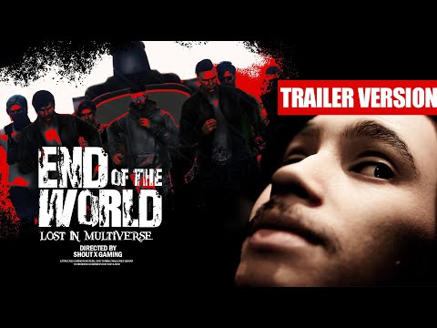 End Of The World | Trailer Version Of A Whole Story | Shout X Gaming