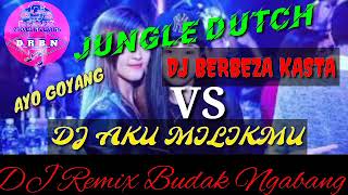 DJ BERBEZA KASTA VS DJ AKU MILIKMU JUNGLE DUTCH TERBARU 2020 LAGI VIRAL DITIKTOK