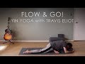 10min. "Yin Yoga" - Flow and Go! with Travis Eliot