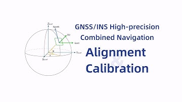 Alignment & Calibration | GNSS/INS High-precision Combined Navigation System | Introduction | Bynav