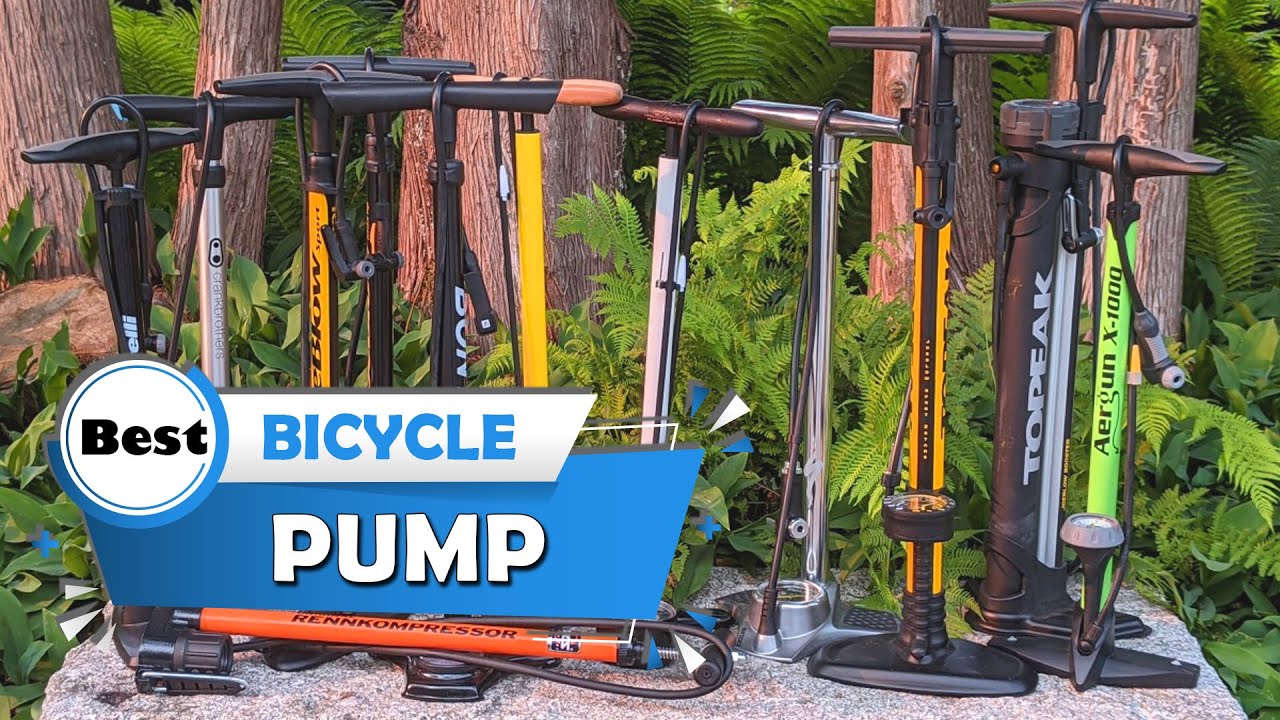Best Bicycle Pump for Road and Mountain Bikes in 2023 Top 5 Review