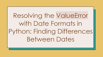 Resolving the ValueError with Date Formats in Python: Finding Differences Between Dates