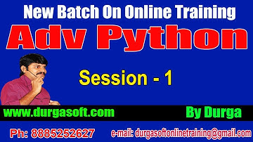 Advanced Python Online Training || Session - 1 On 17-09-2018 by Durgasir