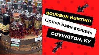 Bourbon Hunting - Liquor Barn Express Covington KY