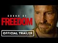 Sound of freedom  official trailer 2023
