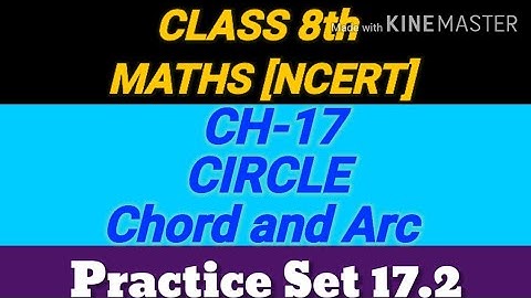 Ch.17 Circle - Chord and Arc|| Practice Set 17.2 ||Class 8th (ncert)