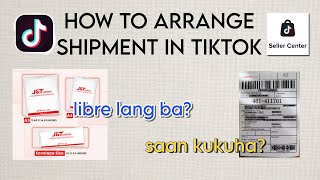 Paano Mag ARRANGE SHIPMENT sa Tiktok | Pick Up Through J & T Express | Seller Guide for NEW USER