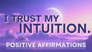 Trust Your Intuition Positive Affirmations