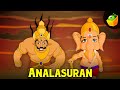 Lord Ganesha Story - Analasuran