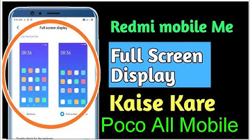 How To Set Full Screen Display In Poco ,Redmi All | Full Screen Gesture Mode | Full Screen KaiseKare