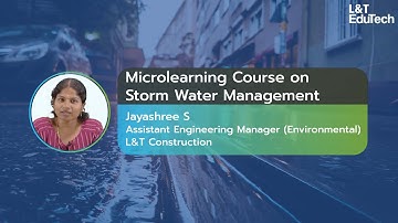 Storm Water Management | Micro-Learning Course by L&T EduTech