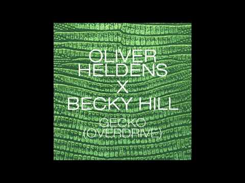 Oliver Heldens X Becky Hill – Gecko (Overdrive) [Radio Edit]